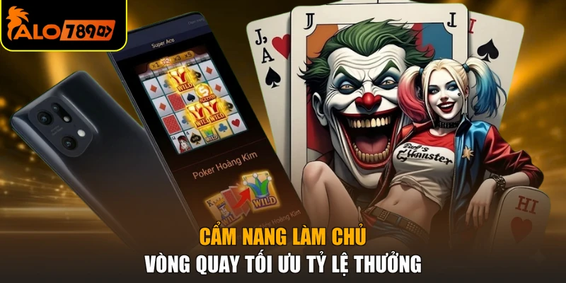 Cẩm nang làm chủ vòng quay tối ưu tỷ lệ thưởng