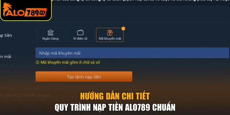 Hướng dẫn chi tiết quy trình nạp tiền ALO789 chuẩn